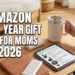 amazon's new year gift list for moms2026